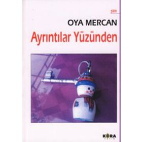 AYRINTILAR YÜZÜNDEN - OYA MERCAN