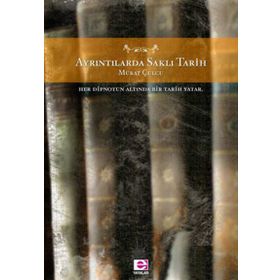 AYRINTILARDA SAKLI TARIH HER DIPNOTUN ALTINDA BIR TARIH YATAR - MURAT CULCU
