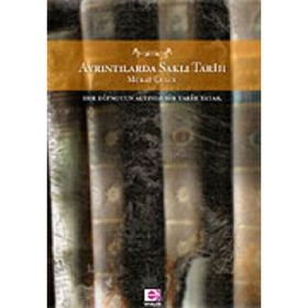 AYRINTILARDA SAKLI TARIH HER DIPNOTUN ALTINDA BIR TARIH YATAR - MURAT CULCU
