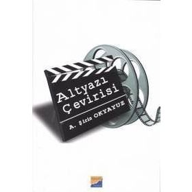 Ayrıntılı Altyazı Çevirisi - A. Şirin Okyayuz