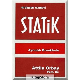 AYRINTILI ÖRNEKLERLE STATIK - ATILLA ORBAY