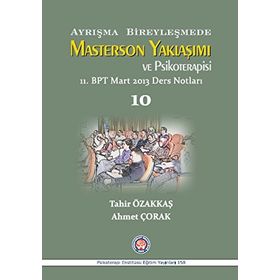 Ayrışma Bireyleşmede Masterson Yaklaşımı ve Psikoterapisi - Tahir Özakkaş Ahmet Çorak
