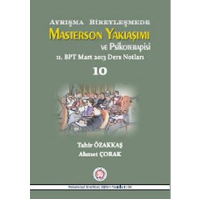 Ayrışma Bireyleşmede Masterson Yaklaşımı ve Psikoterapisi - Tahir Özakkaş Ahmet Çorak