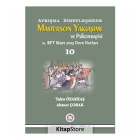 Ayrışma Bireyleşmede Masterson Yaklaşımı ve Psikoterapisi - Tahir Özakkaş Ahmet Çorak