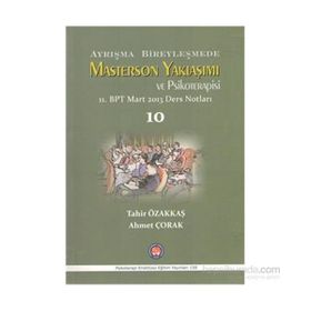 Ayrışma Bireyleşmede Masterson Yaklaşımı ve Psikoterapisi - Tahir Özakkaş Ahmet Çorak