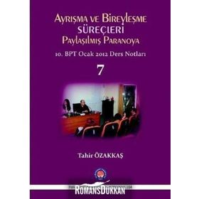 Ayrışma ve Bireyleşme Süreçleri - Paylaşılmış Paranoya 7 - Tahir Özakkaş