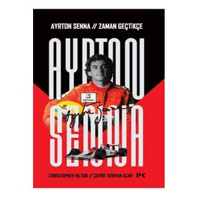 Ayrton Senna: Zaman Geçtikçe - Christopher Hilton