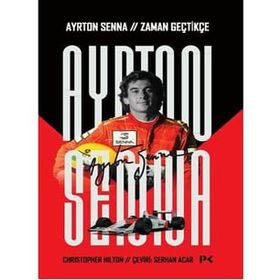 Ayrton Senna: Zaman Geçtikçe - Christopher Hilton