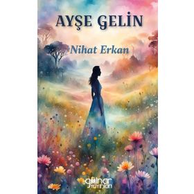 Ayşe Gelin Nihat Erkan
