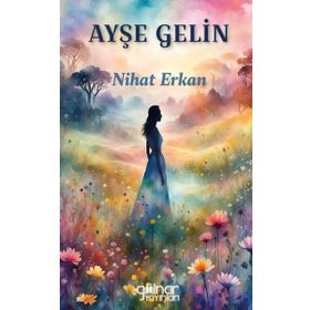 Ayşe Gelin Nihat Erkan