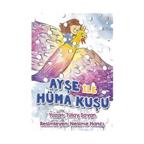 Ayşe İle Hüma Kuşu - Tülay Sayan