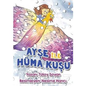 Ayşe İle Hüma Kuşu - Tülay Sayan