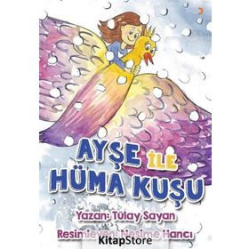Ayşe İle Hüma Kuşu - Tülay Sayan