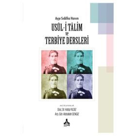 Ayşe Sıddıka Hanım Usul-i Talim ve Terbiye Dersleri Hatip Yıldız Abdullah Cengiz