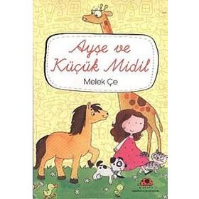 AYŞE VE KÜÇÜK MIDIL - MELEK ÇE
