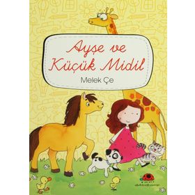AYŞE VE KÜÇÜK MIDIL - MELEK ÇE