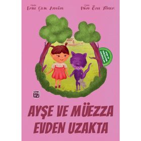 Ayşe ve Müezza Evden Uzakta - Emine Çelik Aydoğan