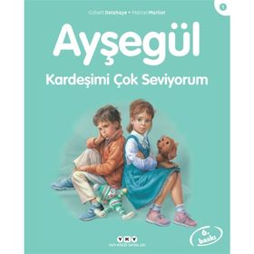 Ayşegül 1-Kardeşimi Çok Seviyorum - Gilbert Delahaye