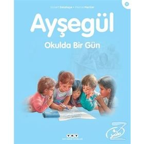 AYŞEGÜL 11 OKULDA BIR GÜN - GILBERT DELAHAYE;MARCEL MARLIER