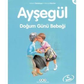AYŞEGÜL 12 DOĞUM GÜNÜ BEBEĞİ - GILBERT DELAHAYE;MARCEL MARLIER