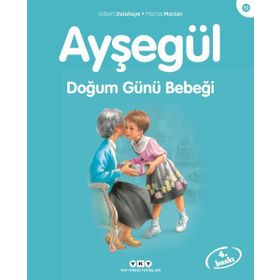 AYŞEGÜL 12 DOĞUM GÜNÜ BEBEĞİ - GILBERT DELAHAYE;MARCEL MARLIER