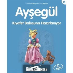 AYŞEGÜL 19 KIYAFET BALOSUNA HAZIRLANIYOR - GILBERT DELAHAYE;MARCEL MARLIER