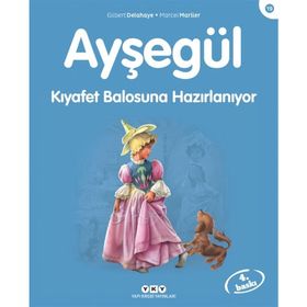 AYŞEGÜL 19 KIYAFET BALOSUNA HAZIRLANIYOR - GILBERT DELAHAYE;MARCEL MARLIER