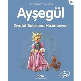 AYŞEGÜL 19 KIYAFET BALOSUNA HAZIRLANIYOR - GILBERT DELAHAYE;MARCEL MARLIER