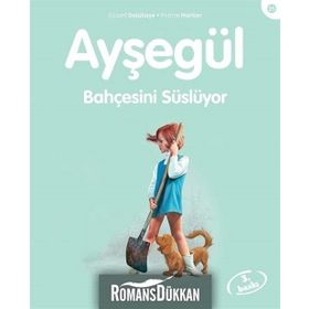 AYŞEGÜL 25 - BAHÇESİNİ SÜSLÜYOR - GILBERT DELAHAYE;MARCEL MARLIER