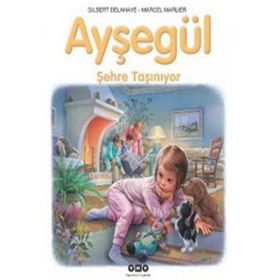 Ayşegül 28 - Şehre Taşınıyor - Gilbert Delahaye
