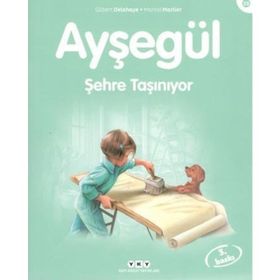 Ayşegül 28 - Şehre Taşınıyor - Gilbert Delahaye