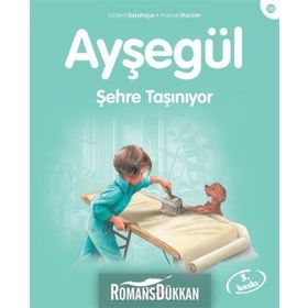Ayşegül 28 - Şehre Taşınıyor - Gilbert Delahaye