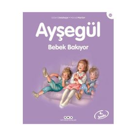 Ayşegül 30 Bebek Bakıyor - Gilbert Delahaye