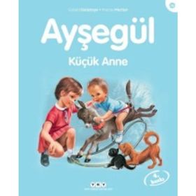 Ayşegül 36 - Küçük Anne - Gilbert Delahaye