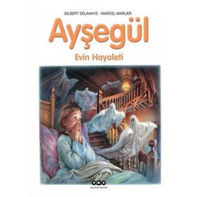 AYŞEGÜL 41 - EVIN HAYALETI - GILBERT DELAHAYE;MARCEL MARLIER