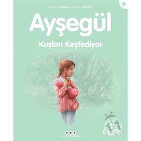 Ayşegül 42 - Kuşları Keşfediyor - Gilbert Delahaye; Marcel Marlier