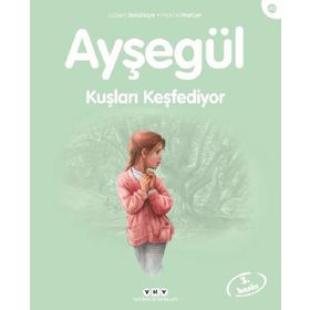 Ayşegül 42 - Kuşları Keşfediyor - Gilbert Delahaye; Marcel Marlier