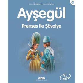 Ayşegül 47- Prenses İle Şövalye - Gilbert Delahaye