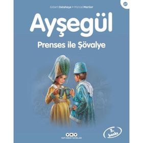 Ayşegül 47- Prenses İle Şövalye - Gilbert Delahaye