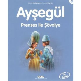 Ayşegül 47- Prenses İle Şövalye - Gilbert Delahaye