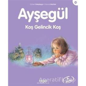 Ayşegül 56 Koş Gelincik Koş - Gilbert Delahaye - Marcel Marlier