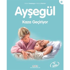 AYŞEGÜL 57 KAZA GEÇIRIYOR - GILBER DELAHAYE ;MARCEL MARLIER