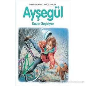 AYŞEGÜL 57 KAZA GEÇIRIYOR - GILBER DELAHAYE ;MARCEL MARLIER