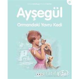 Ayşegül 58 Ormandaki Yavru Kedi - Gilbert Delahaye - Marcel Marlier