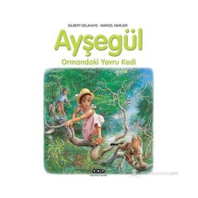 Ayşegül 58 Ormandaki Yavru Kedi - Gilbert Delahaye - Marcel Marlier