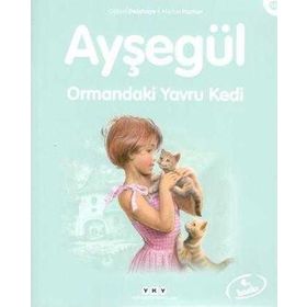 AYŞEGÜL 58 ORMANDAKI YAVRU KEDI - GILBERT DELAHAYE;MARCEL MARLIER
