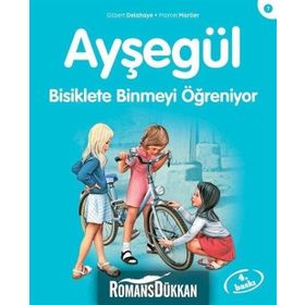 Ayşegül 7 Bisiklete Binmeyi Öğreniyor - Gilbert Delahaye; Marcel Marlier