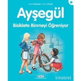 Ayşegül 7 Bisiklete Binmeyi Öğreniyor - Gilbert Delahaye; Marcel Marlier