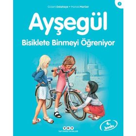 Ayşegül 7 Bisiklete Binmeyi Öğreniyor - Gilbert Delahaye; Marcel Marlier