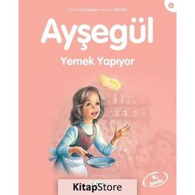 AYŞEGÜL 8 YEMEK YAPIYOR - GILBERT DELAHAYE;MARCEL MARLIER